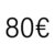 80€